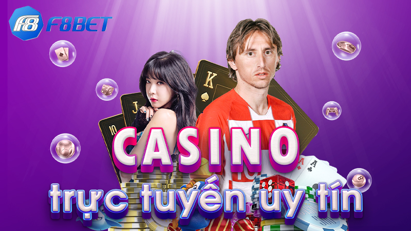 Casino trực tuyến uy tín| F8BET casino trực tuyến